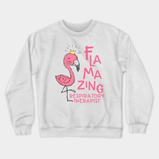 Flamazing Respiratory Therapist - Flamingo Crewneck Sweatshirt